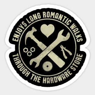 Romantic Hardware Store Walks - DIY Sticker